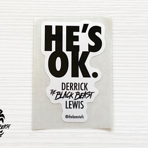 Derrick "The Black Beast" Lewis - He's OK Sticker | MMA Fighter Sticker, Heavyweight Knockout King water-resistant sticker