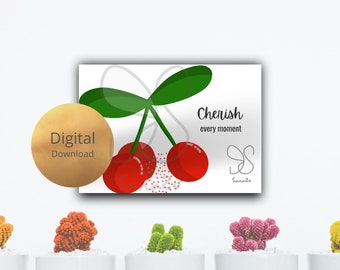 Cherish every moment quote card, cherries cute fruit text card, botanical, sweet red cherries, fruity cherry pun digital card