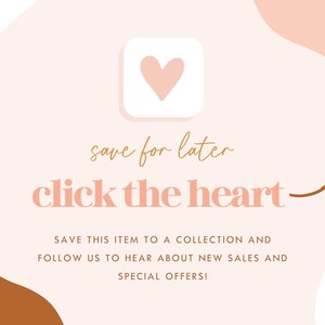 May include: A graphic with a light pink background and brown shapes. The text says "save for later" and "click the heart". There is a heart icon and an arrow pointing to the text. The text also says "Save this item to a collection and follow us to hear about new sales and special offers!"
