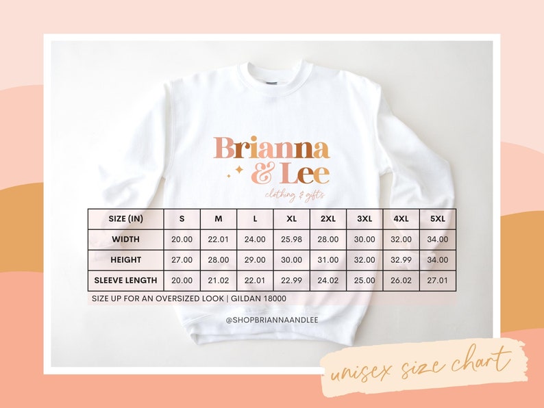 May include: White sweatshirt with the text "Brianna & Lee clothing & gifts" in a peach and gold color scheme. A size chart is included, showing measurements in inches for width, height, and sleeve length for sizes S to 5XL.