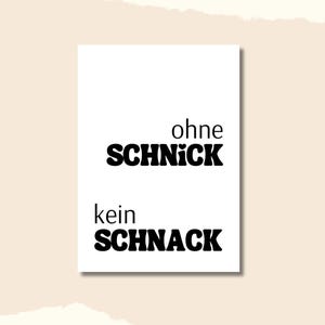 Ohne Schnick kein Schnack • Minimalistischer frecher Typografie Druck mit Herzchen • DIN A4 matt 250g