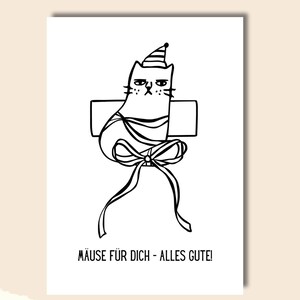 Puede incluir: Una ilustración en blanco y negro de un gato con un gorro de fiesta y envuelto en una cinta con el texto "MÄUSE FÜR DICH - ALLES GUTE!"