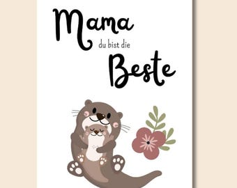 May include: A white card with the text "Mama du bist die Beste" in black cursive font. A brown otter with a smaller otter in its arms is shown below the text. A pink flower with green leaves is to the right of the otters.