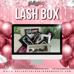 May include: A computer screen showing a selection of lash boxes with the text "LASH BOX" in large white letters on a pink background. The text "Bella Nicole Hair & Beauty" is also visible on the screen. The image is surrounded by pink balloons.