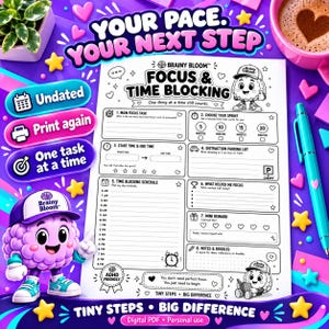 May include: A white paper planner sheet titled Brainy Bloom Focus & Time Blocking with sections for tasks, sprints, schedules, and notes. The page features cartoon brain characters, a clock icon, and text including Your Pace. Your Next Step. Tiny Steps. Big Difference.