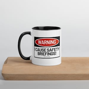 I Cause Safety Briefings. Emergency Manager. Coffee Mug. Mug with Color Inside