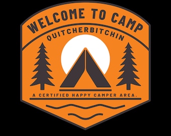 Camp Quitcherbitchin