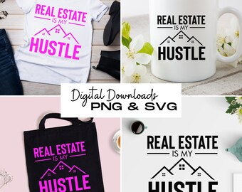 Real Estate SVG, Realtor Hustle Cut File, Agent PNG (Digital Download)