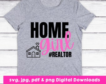 Home Girl Realtor SVG, Real Estate Agent Shirt Design (Digital Download)