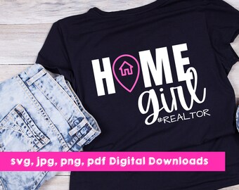 Realtor Home Girl SVG, Real Estate Shirt Design (Digital Download)