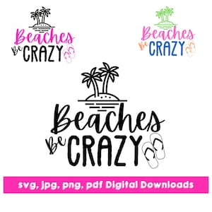 May include: Black and white graphic design with the text "Beaches Be Crazy" and two palm trees on an island. The text is in a handwritten font. There are two flip-flop sandals on the right side of the design.