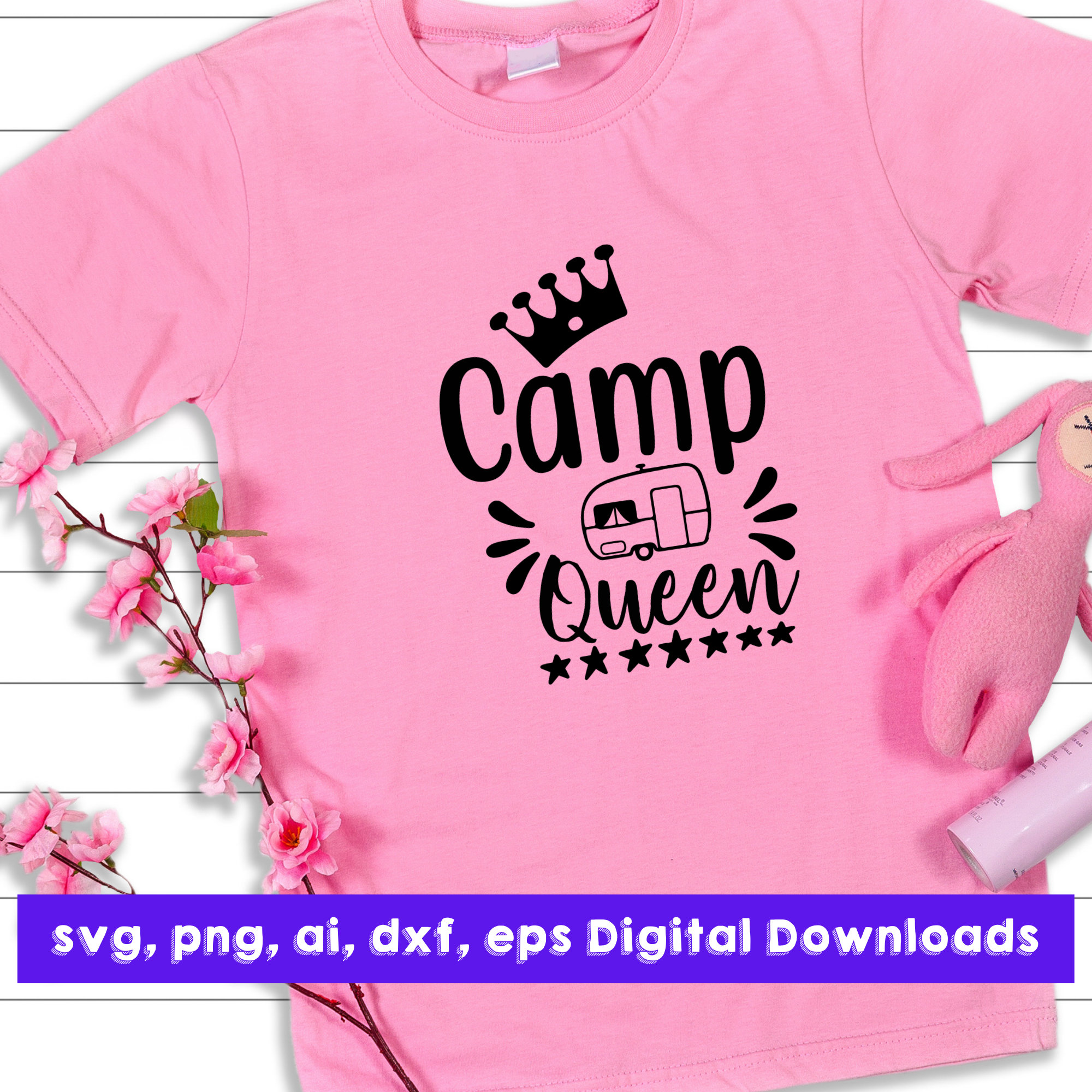 Camp Queen Svg Png Ai Dxf Eps Instant Download Images Etsy