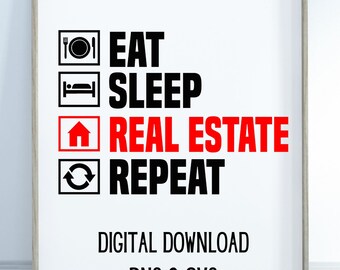 Eat Sleep Real Estate Repeat SVG, Realtor Shirt Design (Digital Download)