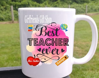 Personalized Best Teacher Ever Mug, Teacher Appreciation Gift, Teacher Gift, 11 oz mug