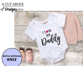 I Love My Daddy SVG, Father's Day, Kids (Digital Download)