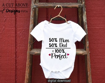 50 Prozent Mama 50 Prozent Dad 100 Prozent perfekt svg, Baby svg, Eltern svg, Perfect baby svg