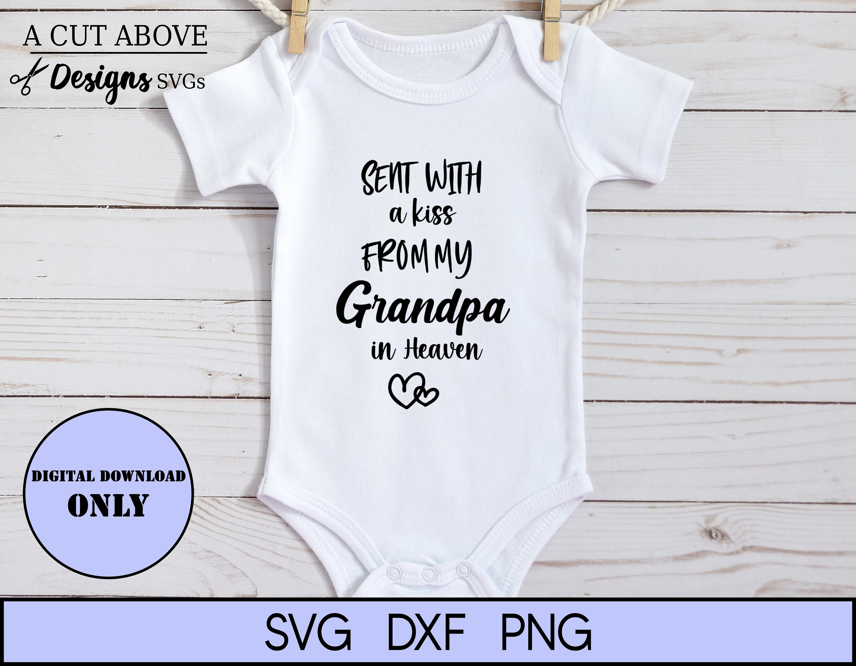 Gesendet mit einem Kuss von meinem Opa im Himmel svg, Newborn svg, Familie svg, Geburt svg, Opa svg, geschnittene Datei svg