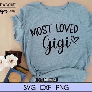 Most Loved Gigi svg, Grandmother svg, Grandparent svg, Loved Grandma svg, Cut File svg