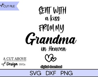 Gesendet mit einem Kuss von meiner Oma im Himmel svg, Neugeborenen svg, Oma svg, Baby svg, Familie svg, geschnittene Datei svg