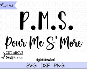 Pour Me S'more SVG, Funny Phrase, Drinking, Bar (Digital Download)