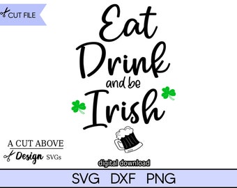 Comer, beber y ser irlandés (svg), San Patricio (svg), irlandés (svg), Archivo de corte (svg)
