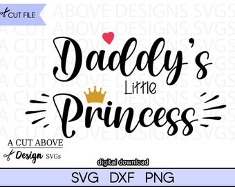Daddy's Little Princess svg, Daddy's girl svg, Little Princess svg, Daddy's Princess svg, Father daughter svg, Baby girl svg