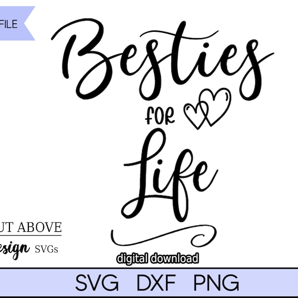 Besties for Life svg, Friends svg, Besties svg, Life svg, Cut file svg