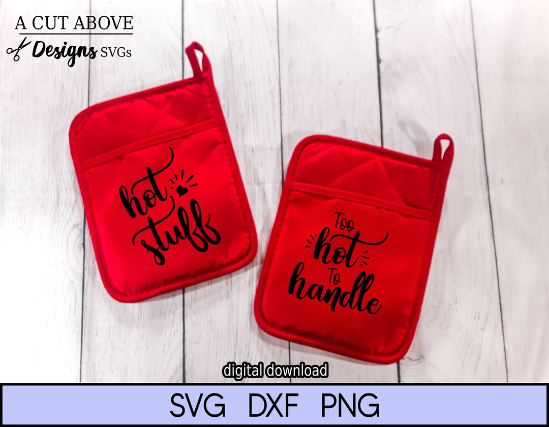 Potholders Svg, Hot Stuff Svg, Too Hot to Handle Svg, Cooking Svg