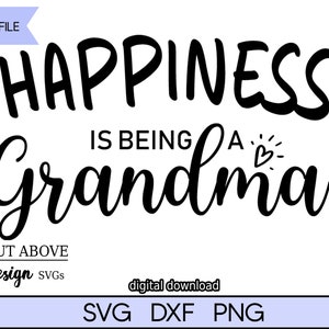 Happiness is Being a Grandma svg, Grandparent svg, Family svg, Grandchildren svg, Cut File svg