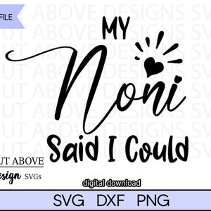 My Noni Said I Could svg, Grandparents svg, Grandma svg, Family svg, Funny phrase svg