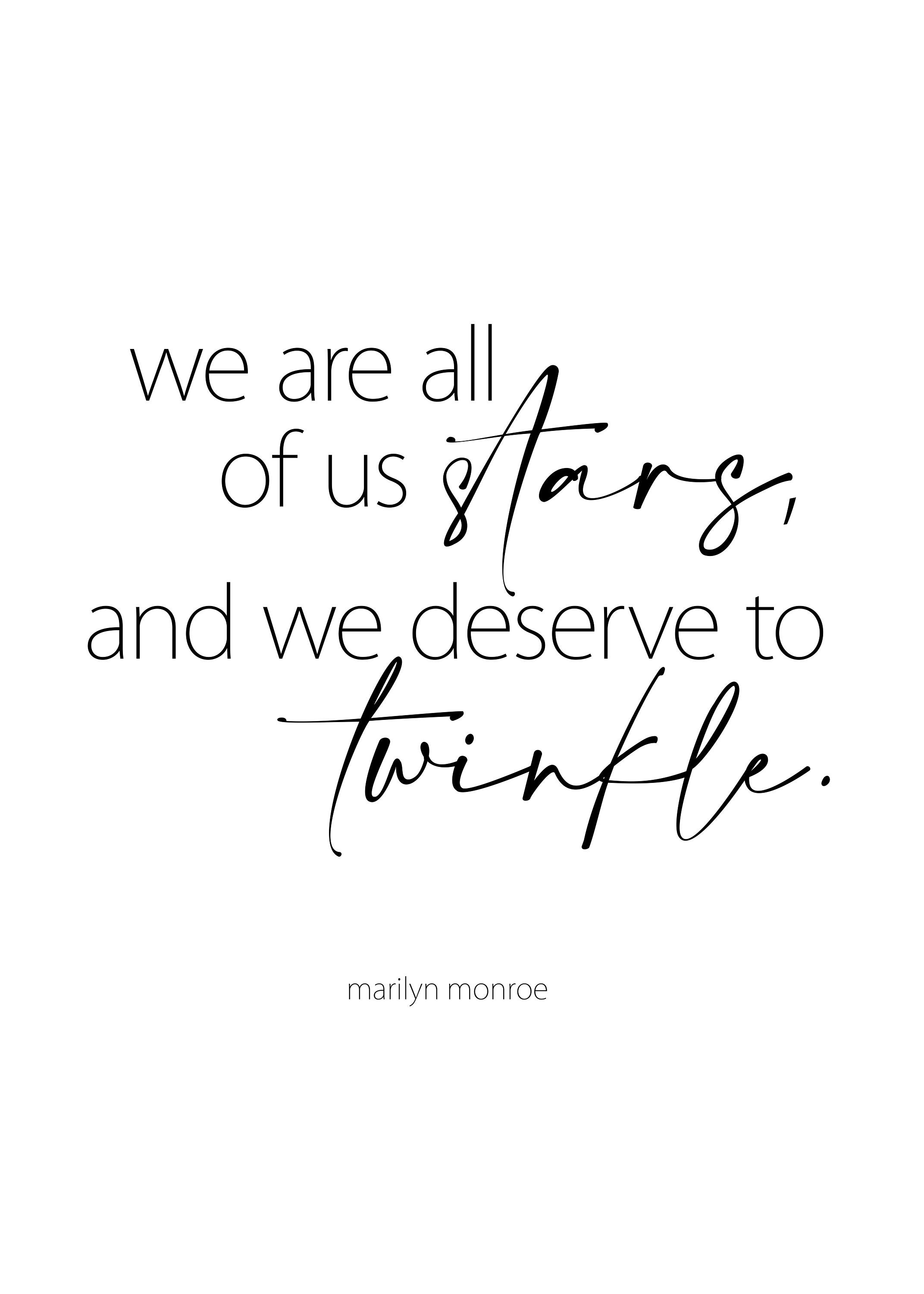 We Are All Of Us Stars And We Deserve To Twinkle Printable Art Quote