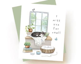 Miss You Card Fur Real - Cat card, friendship, thinking of you, pets, humans,