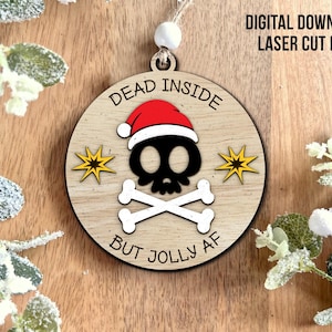 Dead Inside but Jolly AF Funny adult Ornament, Adult Ornament, Christmas ornament SVG, laser file Score