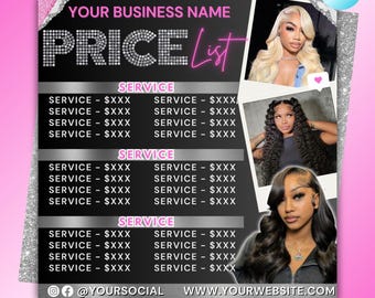 May include: A pink and silver price list template with the text "YOUR BUSINESS NAME" and "PRICE List". The template includes three photos of women with different hairstyles. The bottom of the template reads "100% EDITABLE IN CANVA FOR FREE".