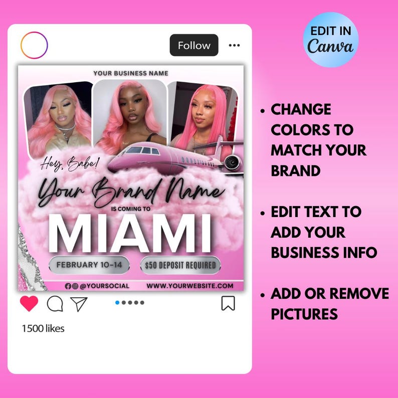 May include: Pink and white Instagram post with a pink airplane and three women with pink hair. The text reads "Hey, Babe! Your Brand Name is coming to Miami, February 10-14, $50 deposit required. @yoursocial www.yourwebsite.com".