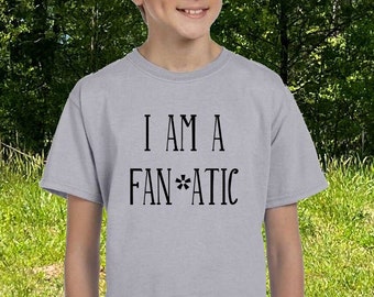 I AM A FAN*ATIC T-Shirt