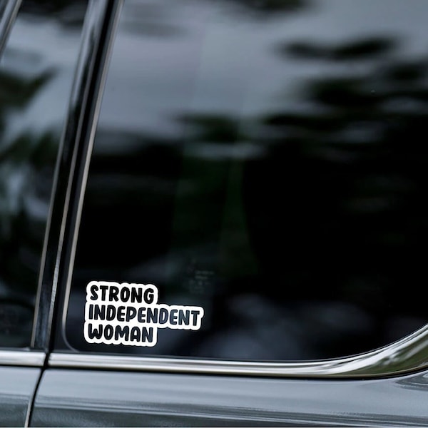 STRONG INDEPENDANT WOMAN, feminist, women, female, girl power,  Decal Sticker, Vinyl Sticker,   Car Window,  Car Bumper,  Water Bottle
