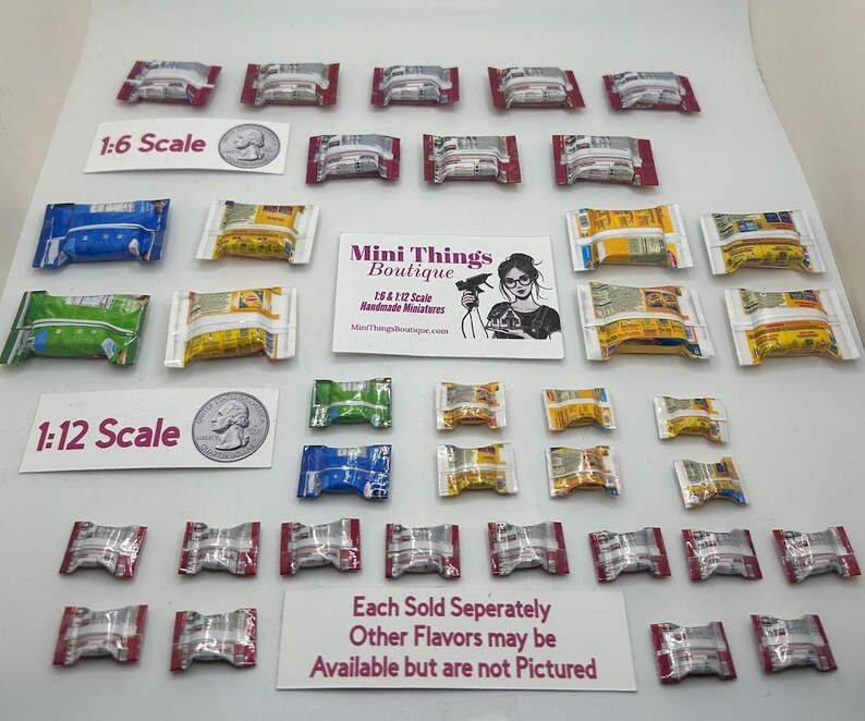 May include: A collection of miniature individually wrapped snack food items in various colors and flavors. The snacks are in 1:6 and 1:12 scale. The image includes the text "Mini Things Boutique 1:6 & 1:12 Scale Handmade Miniatures MiniThingsBoutique.com" and "Each Sold Seperately Other Flavors may be Available but are not Pictured".