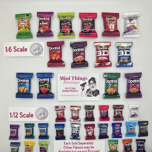 May include: A collection of miniature Doritos bags in various flavors, including Nacho Cheese, Cool Ranch, Spicy Ranch, and Flamas. The bags are arranged in two rows, with the 1:6 scale bags on top and the 1:12 scale bags on the bottom. The text "Each Sold Seperately Other Flavors may be Available but are not Pictured" is at the bottom of the image.