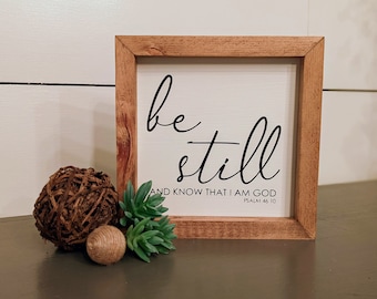 Be Still and Know Wood Sign, Bible Verse Sign, Framed Wood Sign, Rustic Wood Sign, Farmhouse Sign, Scripture Wall Art