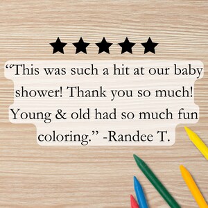 May include: Five gold stars and a customer review quote: "This was such a hit at our baby shower! Thank you so much! Young & old had so much fun coloring." -Randee T.