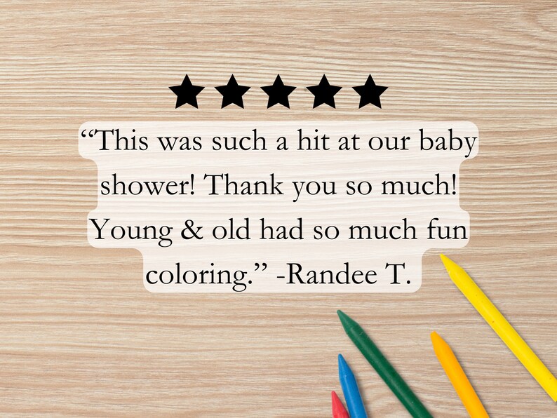 May include: Five gold stars and a customer review quote: "This was such a hit at our baby shower! Thank you so much! Young & old had so much fun coloring." -Randee T.