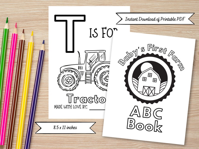 May include: Black and white printable coloring page featuring a tractor with the letter T and the words "T is for Tractor". The page also includes the text "Baby's First Farm ABC Book" and "Instant Download of Printable PDF".