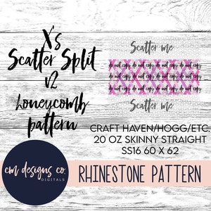 May include: A digital download for a rhinestone pattern called "Scatter Split v2 Honeycomb Pattern". The pattern is for a 20 ounce skinny straight tumbler, size SS16 60 x 62. The pattern is designed for use with rhinestones and is labeled "Craft Haven/Hogg/Etc."