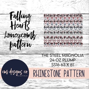 May include: A rhinestone pattern design for a 24 ounce "The Steel Magnolia" tumbler. The pattern is a honeycomb design with pink and grey hearts. The design is labelled "Falling Hearts Honeycomb Pattern" and "Rhinestone Pattern".