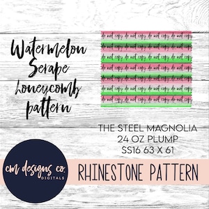 May include: Watermelon Serape honeycomb pattern rhinestone design for a 24 ounce The Steel Magnolia tumbler. The design measures 160 cm by 155 cm.  "Do not copy" is repeated in pink and green text.