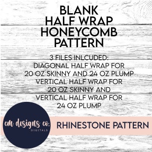 Blank Rhinestone Pattern_Half Wrap Pattern_ss16_Fits both 20 oz skinny straight and 24 oz plump_3 blank patterns included_Create your own