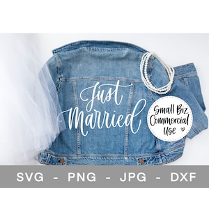 Just Married Hand Lettered SVG Files, Cricut Silhouette Cut Files, svg, png, jpg, dxf, Wedding Jacket, Free Small Business Commercial Use