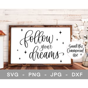 Suivez vos rêves Main Lettered SVG Files, Cricut Silhouette Cut Files, svg, png, jpg, dxf, Positivity, Free Small Business Commercial Use