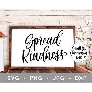 Spread Kindness Hand Lettered SVG Files, Cricut Silhouette Cut Files, svg, png, jpg, dxf, Positivity, Free Small Business Commercial Use